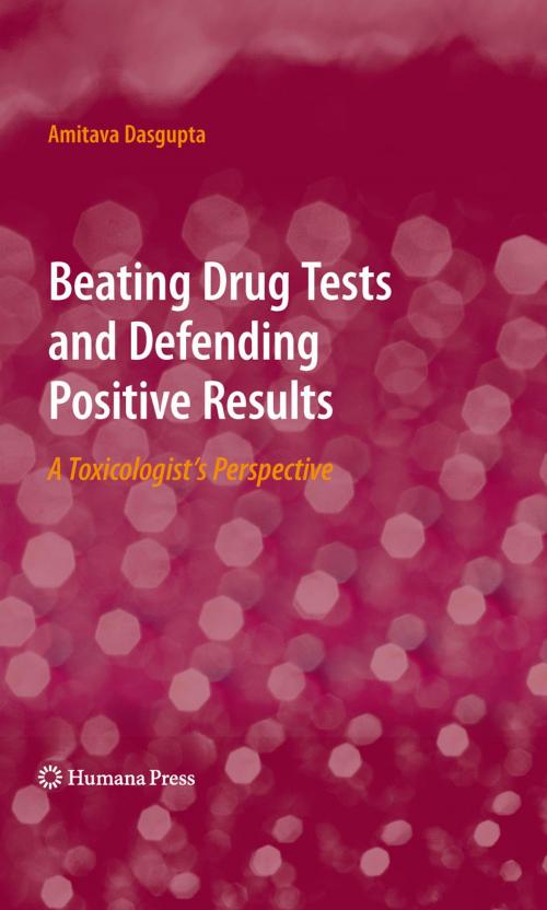 Cover of the book Beating Drug Tests and Defending Positive Results by Amitava Dasgupta, Humana Press