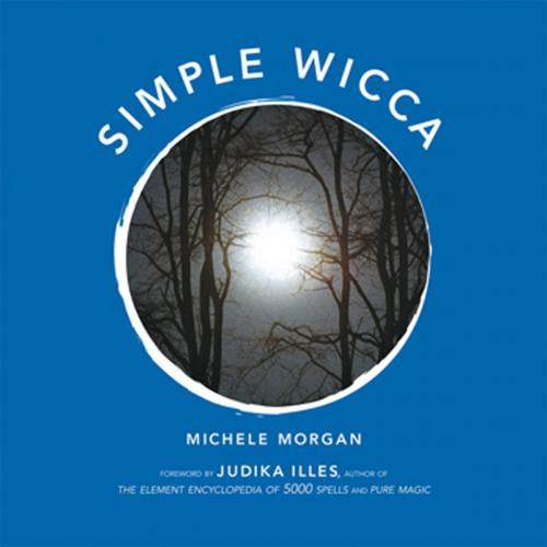 Cover of the book Simple Wicca by Michele Morgan, Red Wheel Weiser