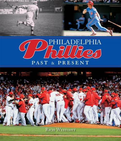 Cover of the book Philadelphia Phillies Past & Present by Rich Westcott, Voyageur Press