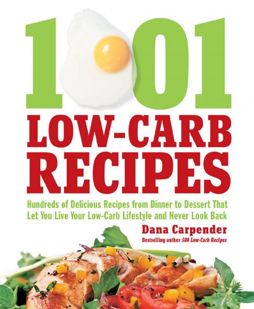 Cover of the book 1001 Low-Carb Recipes: Hundreds of Delicious Recipes from Dinner to Dessert That Let You Live Your Low-Carb Lifestyle and N by Dana Carpender, Fair Winds Press