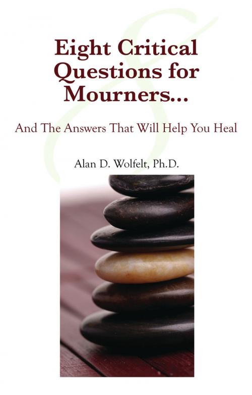 Cover of the book Eight Critical Questions for Mourners by Alan D. Wolfelt, PhD, Companion Press