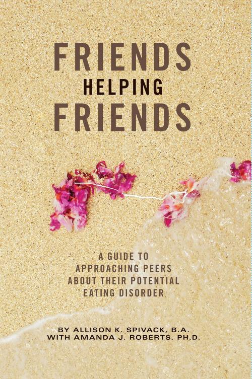 Cover of the book Friends Helping Friends by Allison K. Spivak, Amanda J. Roberts, Cognella Press