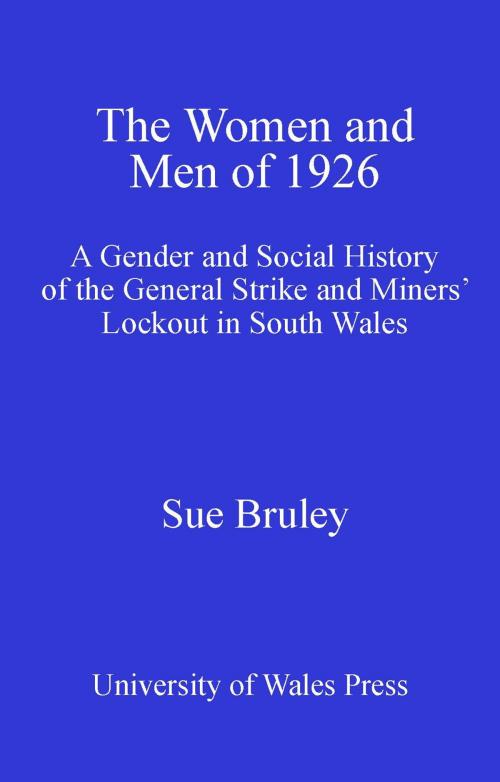 Cover of the book The Women and Men of 1926 by Sue Bruley, University of Wales Press