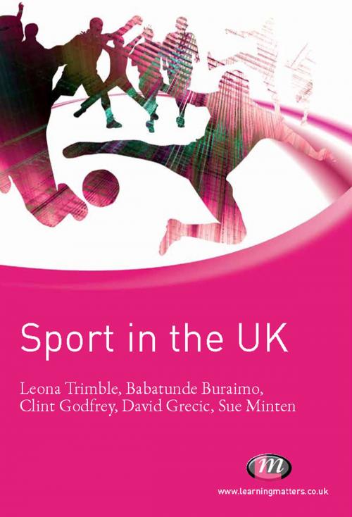 Cover of the book Sport in the UK by Leona Trimble, Woobae Lee, Clint Godfrey, David Grecic, Dr Susan Minten, SAGE Publications
