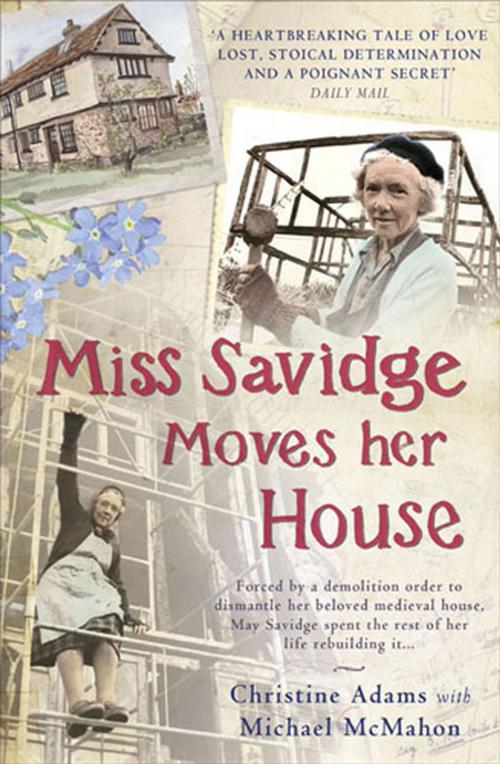 Cover of the book Miss Savidge Moves Her House by Christine Adams, Michael McMahon, Aurum Press