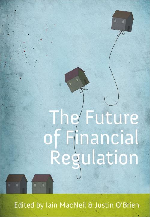 Cover of the book The Future of Financial Regulation by , Bloomsbury Publishing