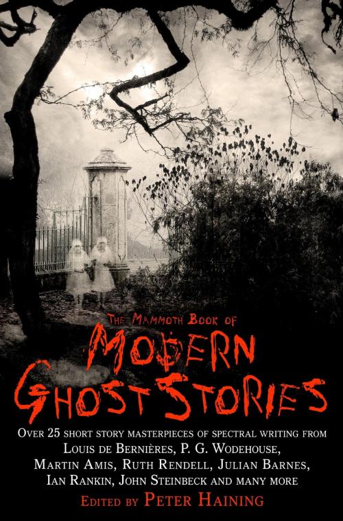Cover of the book The Mammoth Book of Modern Ghost Stories by Peter Haining, Little, Brown Book Group