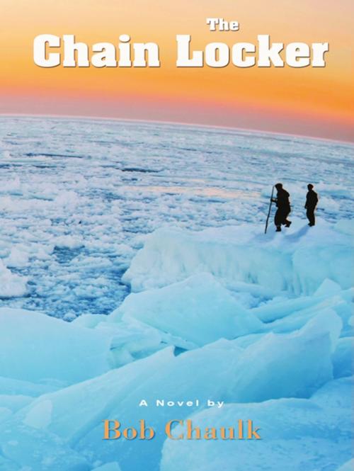 Cover of the book The Chain Locker by Bob Chaulk, Breakwater Books Ltd.