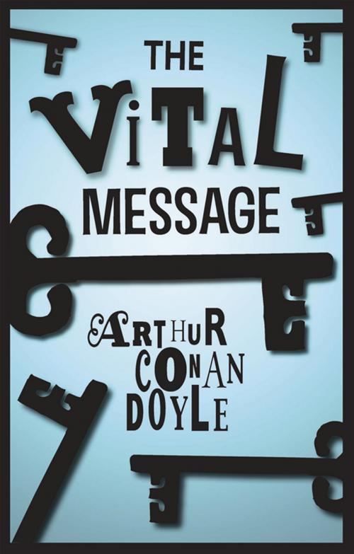 Cover of the book The Vital Message by Arthur Conan Doyle, White Crow Productions Ltd