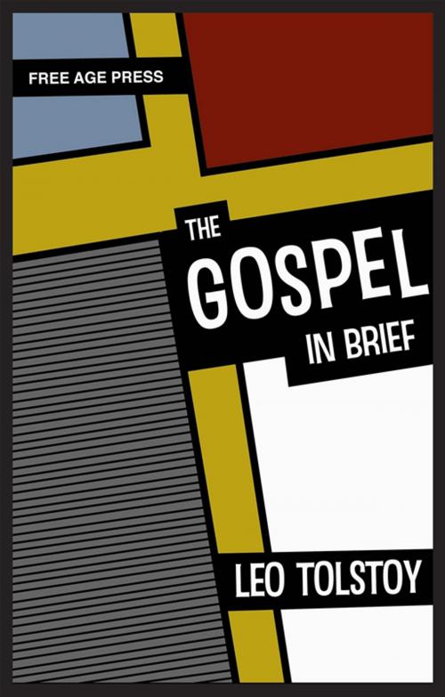 Cover of the book The Gospel In Brief by Leo Tolstoy, White Crow Productions Ltd