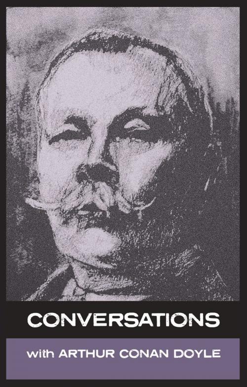 Cover of the book Conversations with Arthur Conan Doyle by Simon Parke, Arthur Conan Doyle, White Crow Productions Ltd