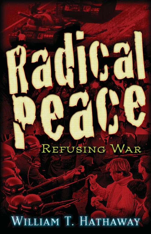Cover of the book Radical Peace by William Hathaway, Trine Day