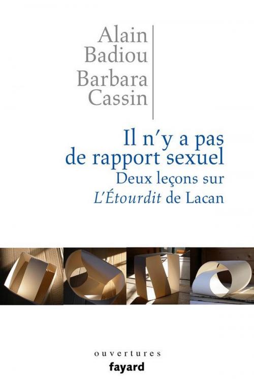 Cover of the book Il n'y a pas de rapport sexuel. Deux leçons sur «L'Etourdit» de Lacan by Alain Badiou, Barbara Cassin, Fayard