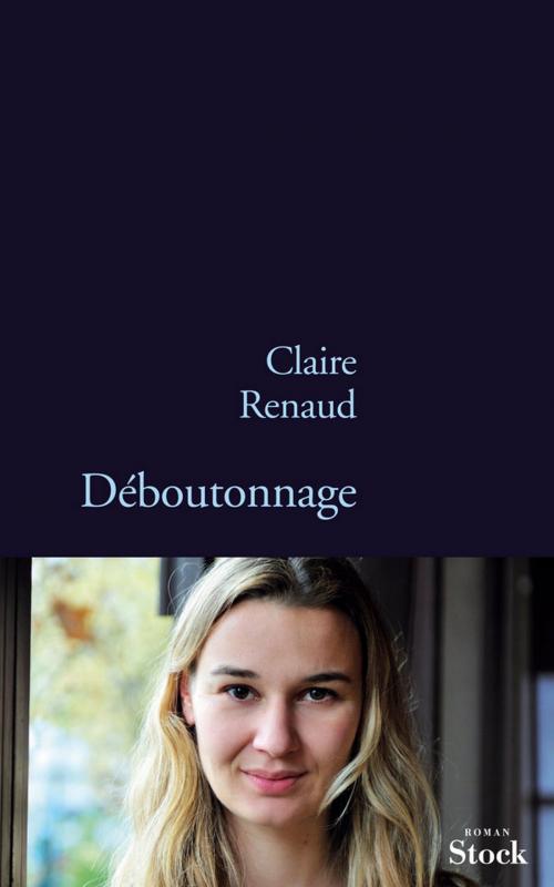 Cover of the book Déboutonnage by Claire Renaud, Stock