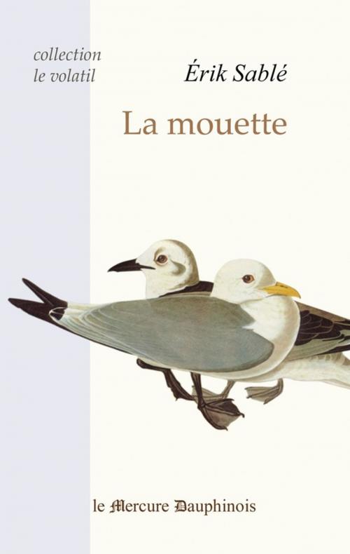 Cover of the book La mouette by Erik Sablé, Le Mercure Dauphinois