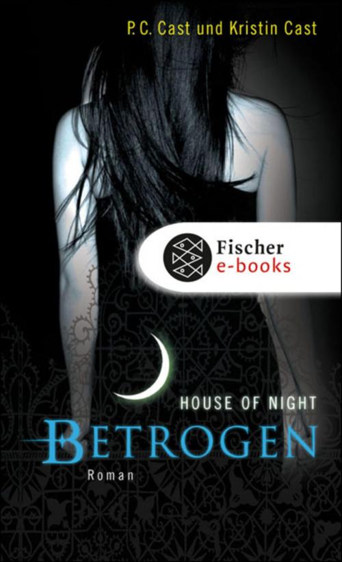 Cover of the book Betrogen by P.C. Cast, Kristin Cast, FISCHER E-Books