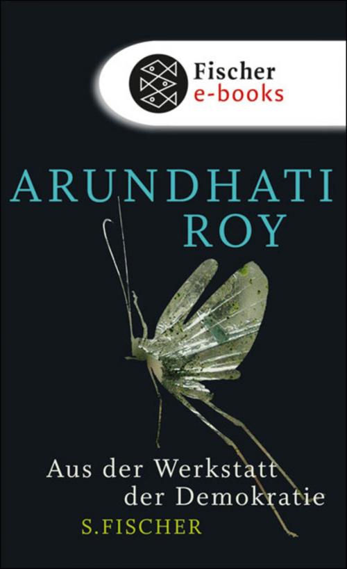 Cover of the book Aus der Werkstatt der Demokratie by Arundhati Roy, FISCHER E-Books