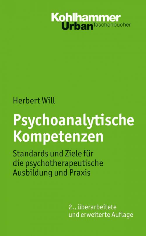 Cover of the book Psychoanalytische Kompetenzen by Herbert Will, Kohlhammer Verlag