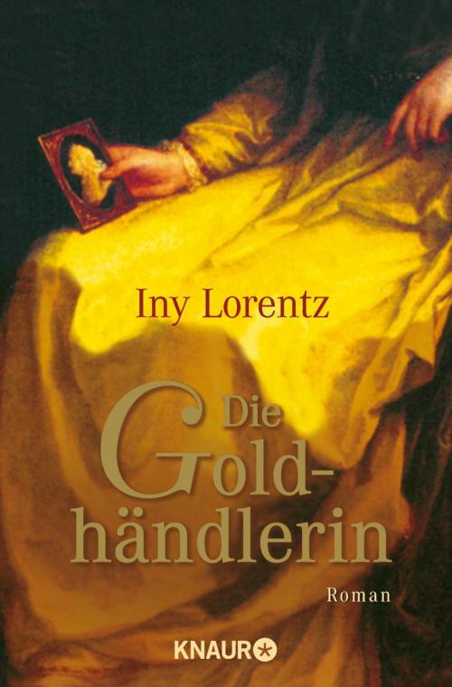 Cover of the book Die Goldhändlerin by Iny Lorentz, Knaur eBook