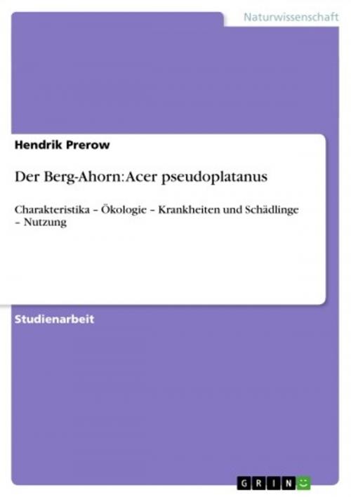 Cover of the book Der Berg-Ahorn: Acer pseudoplatanus by Hendrik Prerow, GRIN Verlag