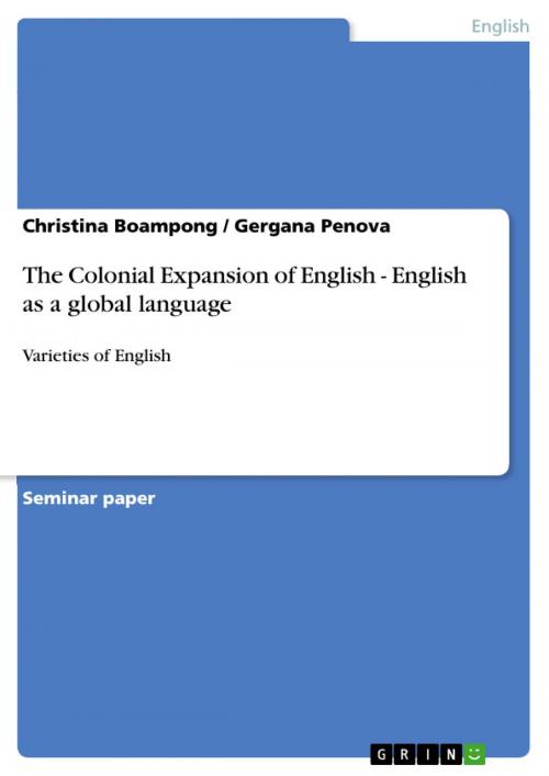 Cover of the book The Colonial Expansion of English - English as a global language by Christina Boampong, Gergana Penova, GRIN Publishing