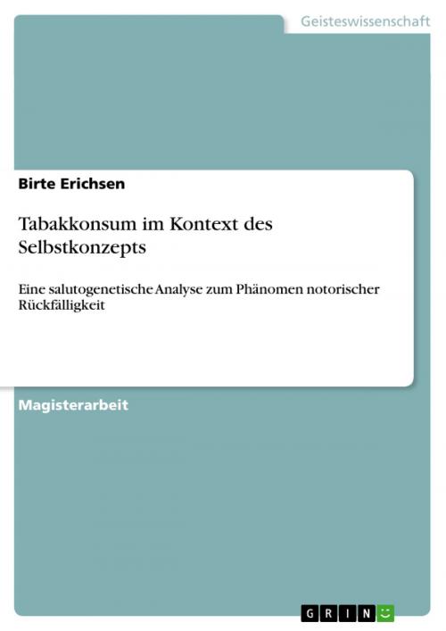 Cover of the book Tabakkonsum im Kontext des Selbstkonzepts by Birte Erichsen, GRIN Publishing