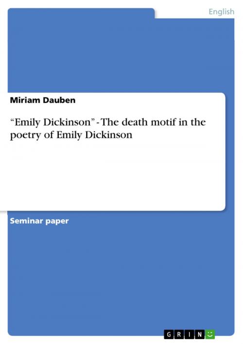 Cover of the book 'Emily Dickinson' - The death motif in the poetry of Emily Dickinson by Miriam Dauben, GRIN Verlag