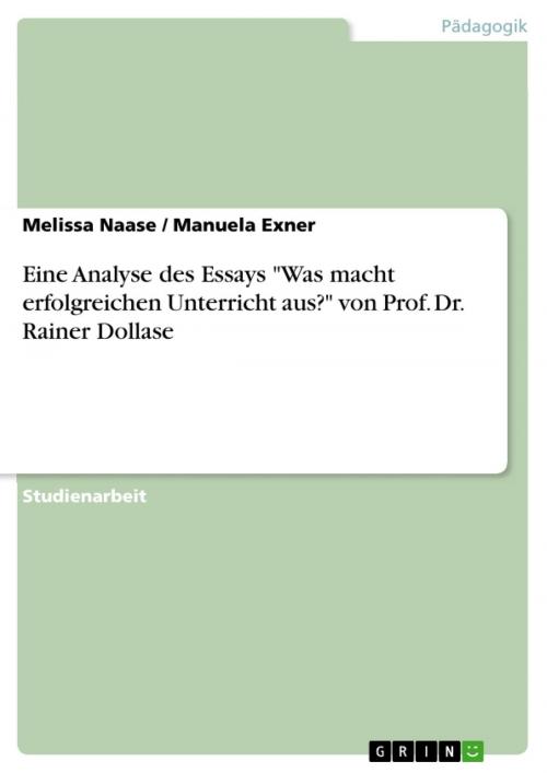 Cover of the book Eine Analyse des Essays 'Was macht erfolgreichen Unterricht aus?' von Prof. Dr. Rainer Dollase by Manuela Exner, Melissa Naase, GRIN Verlag