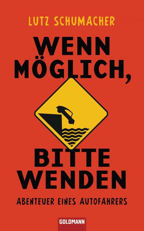 Cover of the book Wenn möglich, bitte wenden by Lutz Schumacher, Goldmann Verlag