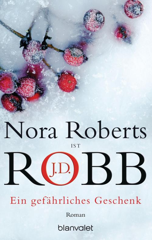 Cover of the book Ein gefährliches Geschenk by Nora Roberts, J.D. Robb, Limes Verlag