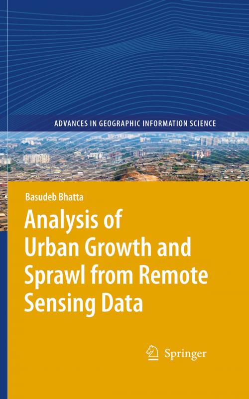 Cover of the book Analysis of Urban Growth and Sprawl from Remote Sensing Data by Basudeb Bhatta, Springer Berlin Heidelberg