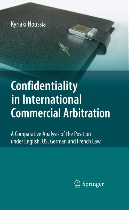 Cover of the book Confidentiality in International Commercial Arbitration by Kyriaki Noussia, Springer Berlin Heidelberg