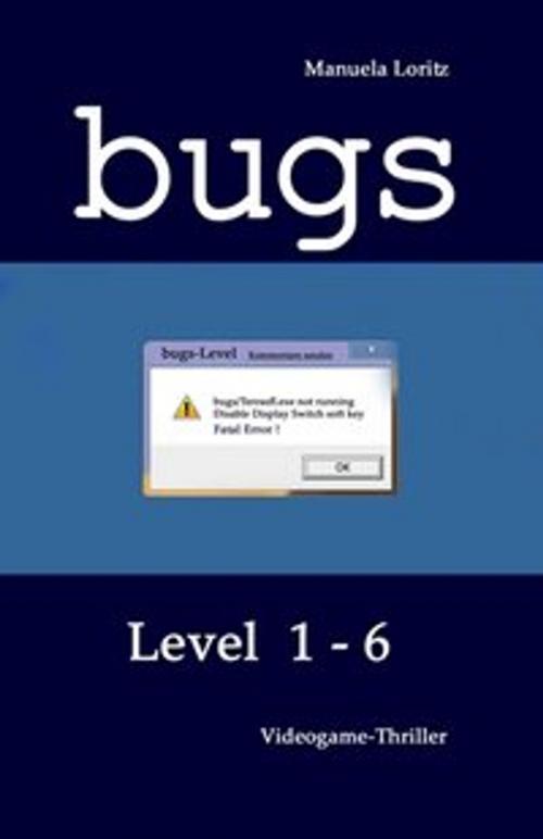 Cover of the book BUGS - Level 1-6 by Manuela Loritz, AAVAA Verlag