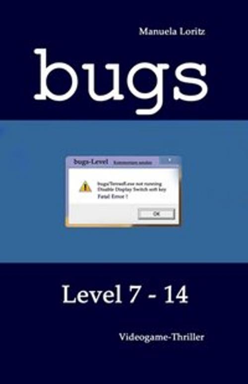 Cover of the book BUGS - Level 7-14 by Manuela Loritz, AAVAA Verlag