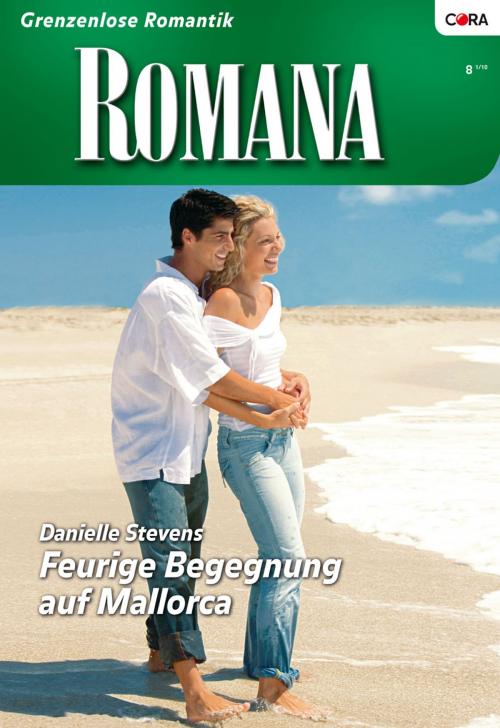 Cover of the book Feurige Begegnung auf Mallorca by DANIELLE STEVENS, CORA Verlag