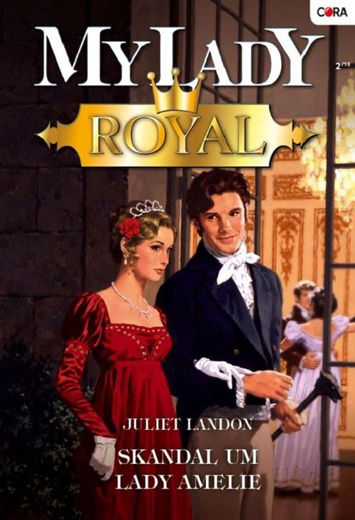 Cover of the book Skandal um Lady Amelie by JULIET LANDON, CORA Verlag