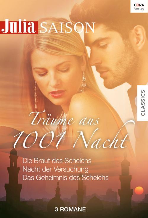 Cover of the book Julia Saison Träume aus 1001 Nacht Band 05 by PENNY JORDAN, CORA Verlag