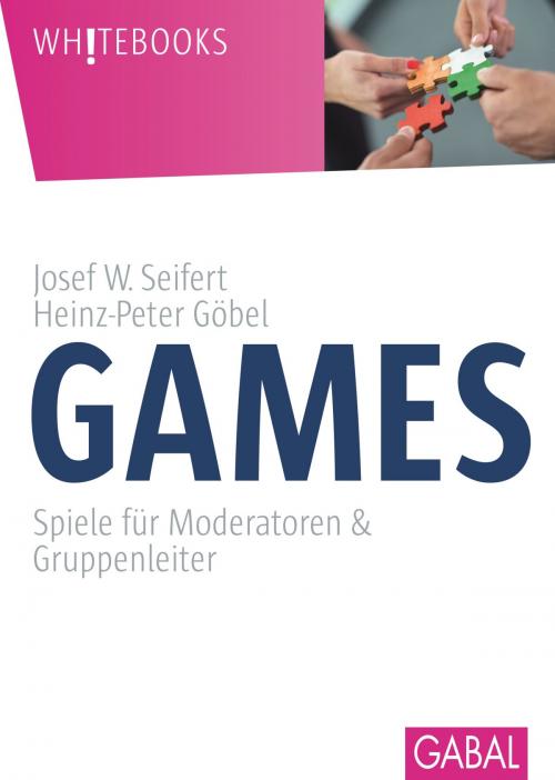 Cover of the book Games by Josef W. Seifert, Heinz-Peter Göbel, GABAL Verlag