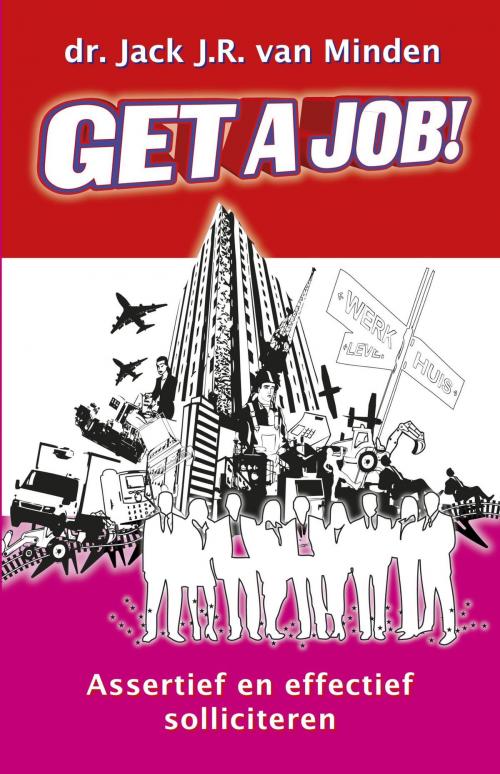 Cover of the book Get a Job! by Jack Minden, Atlas Contact, Uitgeverij
