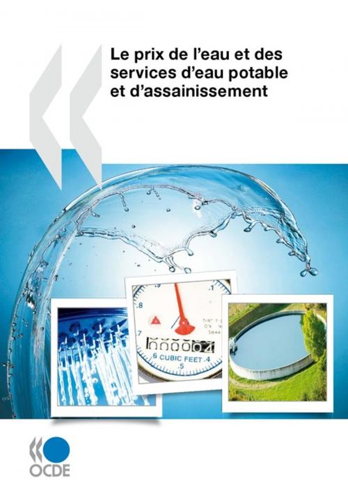 Cover of the book Le prix de l'eau et des services d'eau potable et d'assainissement by Collectif, OECD