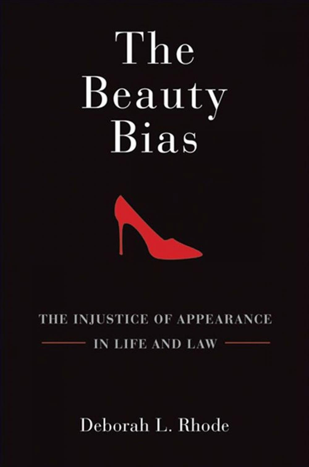 Big bigCover of The Beauty Bias : The Injustice Of Appearance In Life And Law