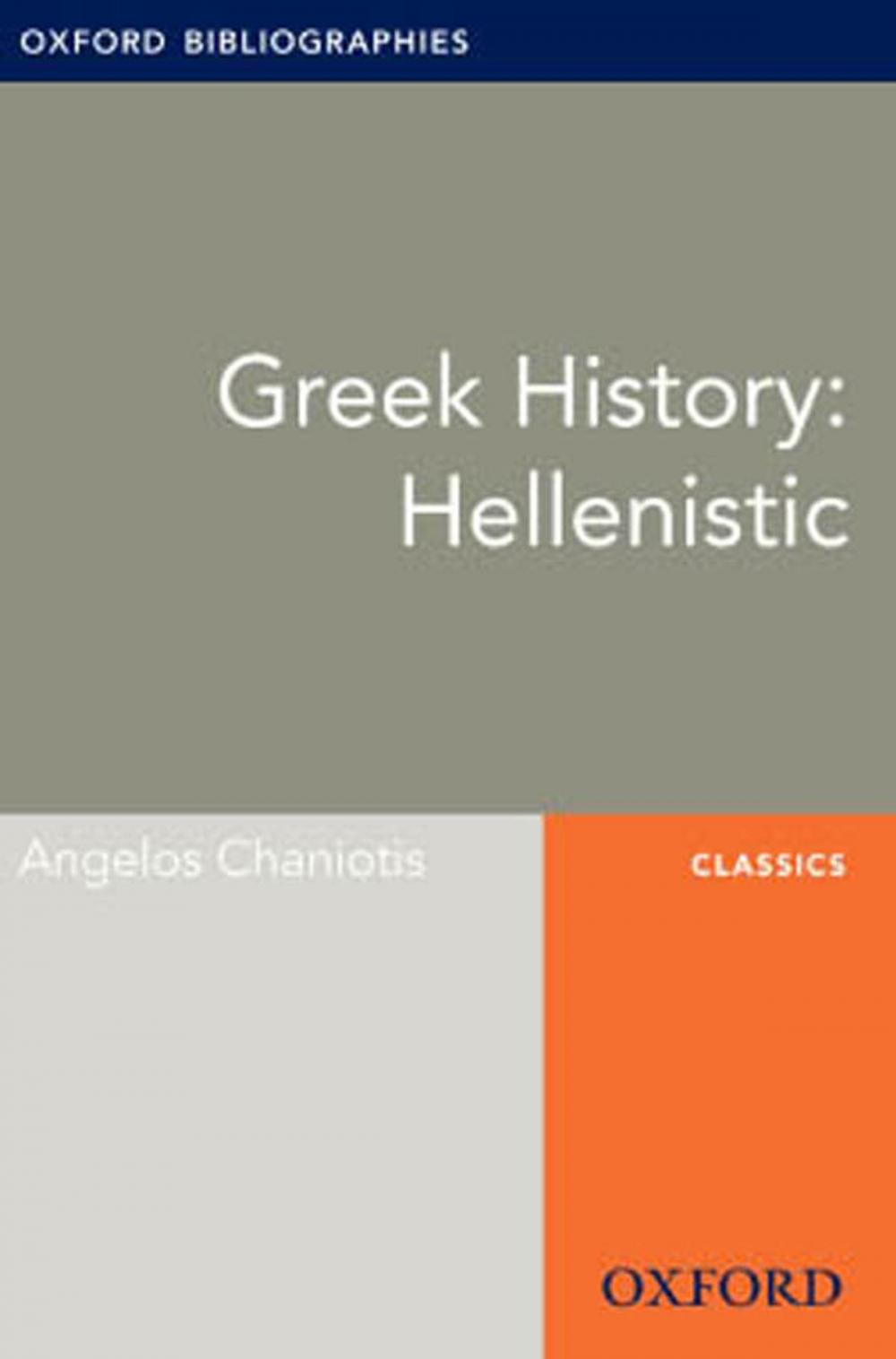 Big bigCover of Greek History: Hellenistic: Oxford Bibliographies Online Research Guide