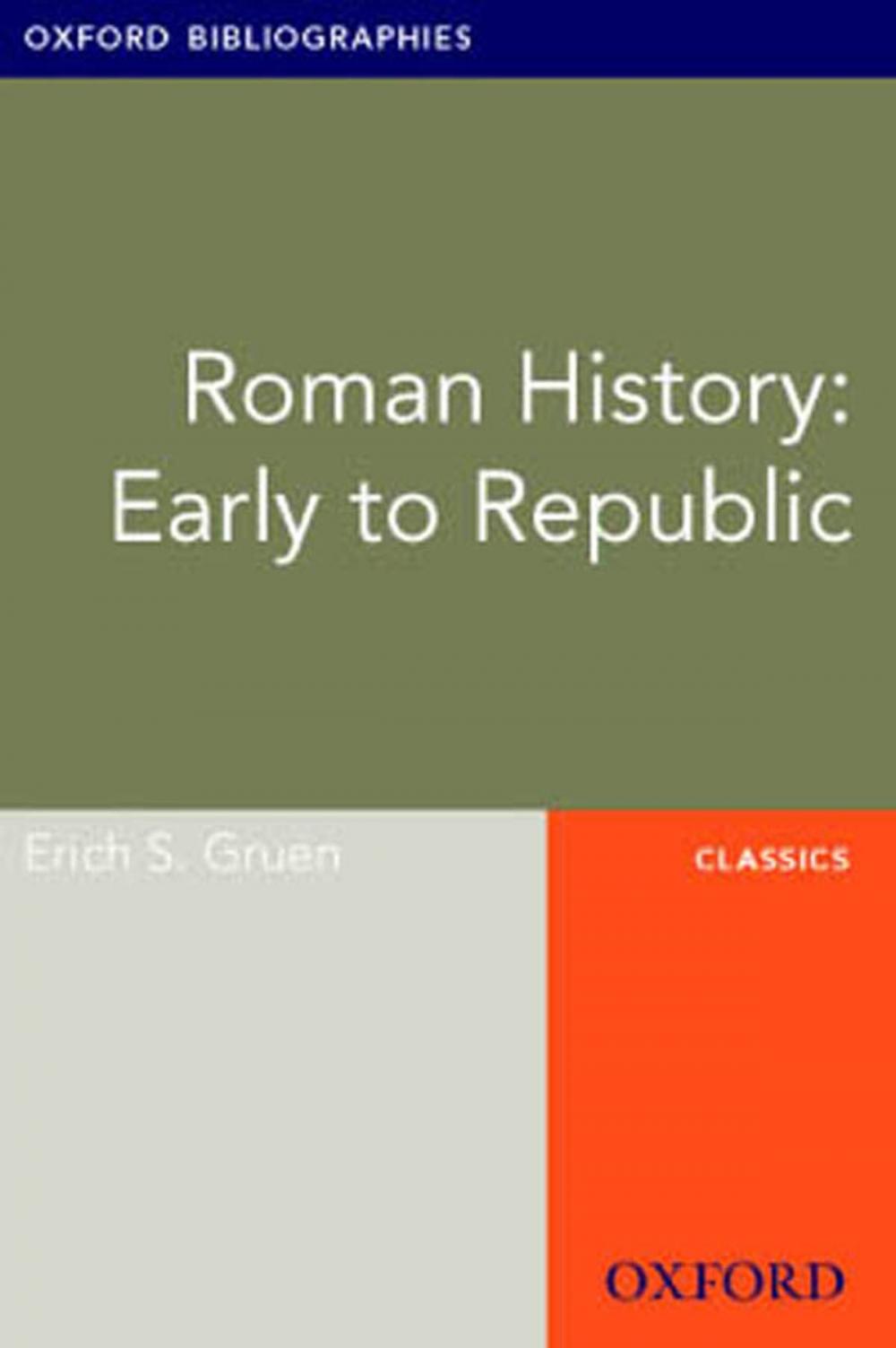 Big bigCover of Roman History: Early to Republic: Oxford Bibliographies Online Research Guide