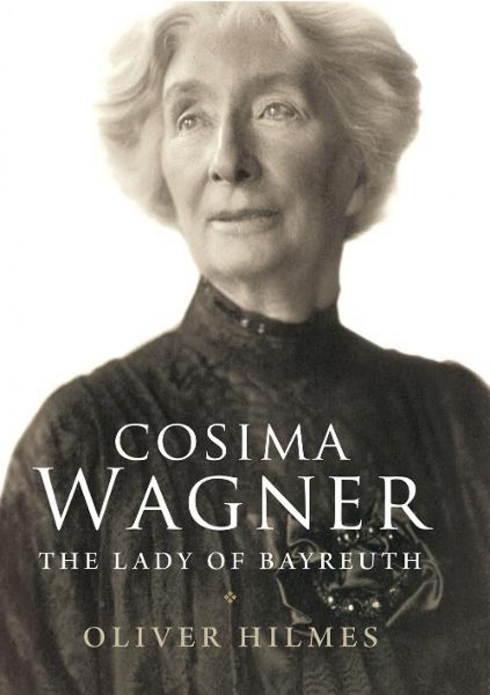 Big bigCover of Cosima Wagner: The Lady of Bayreuth