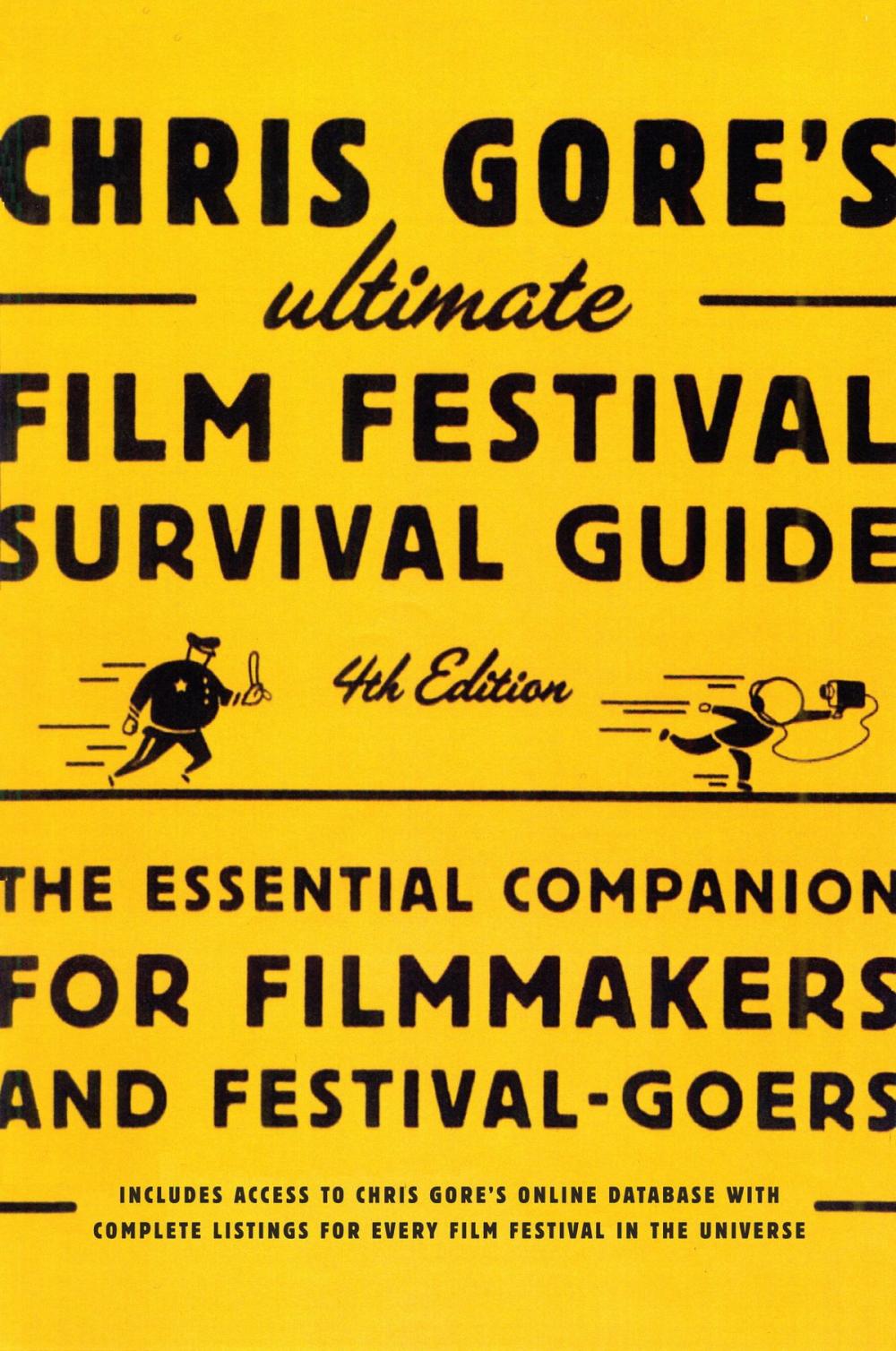 Big bigCover of Chris Gore's Ultimate Film Festival Survival Guide, 4th edition