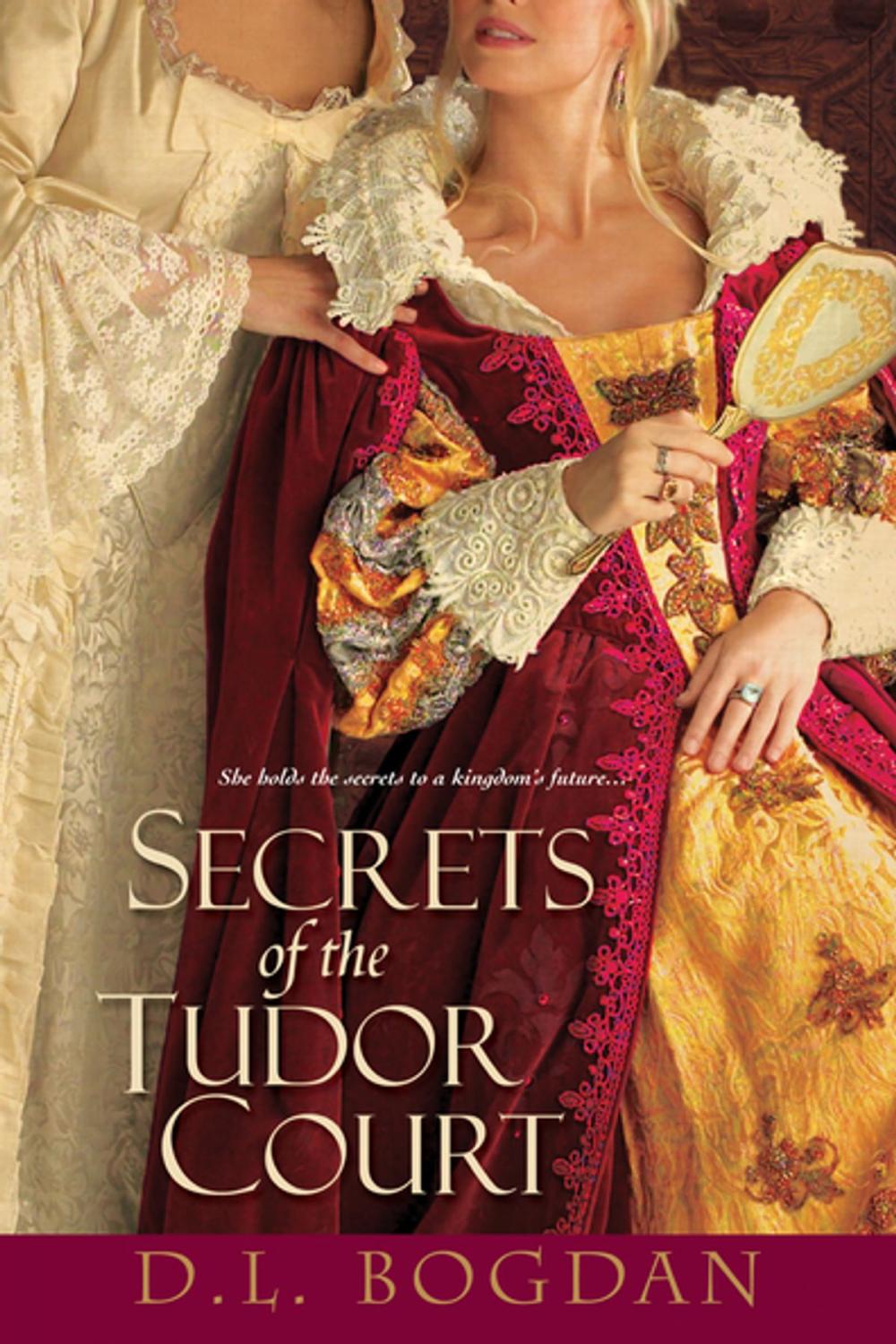 Big bigCover of Secrets of the Tudor Court