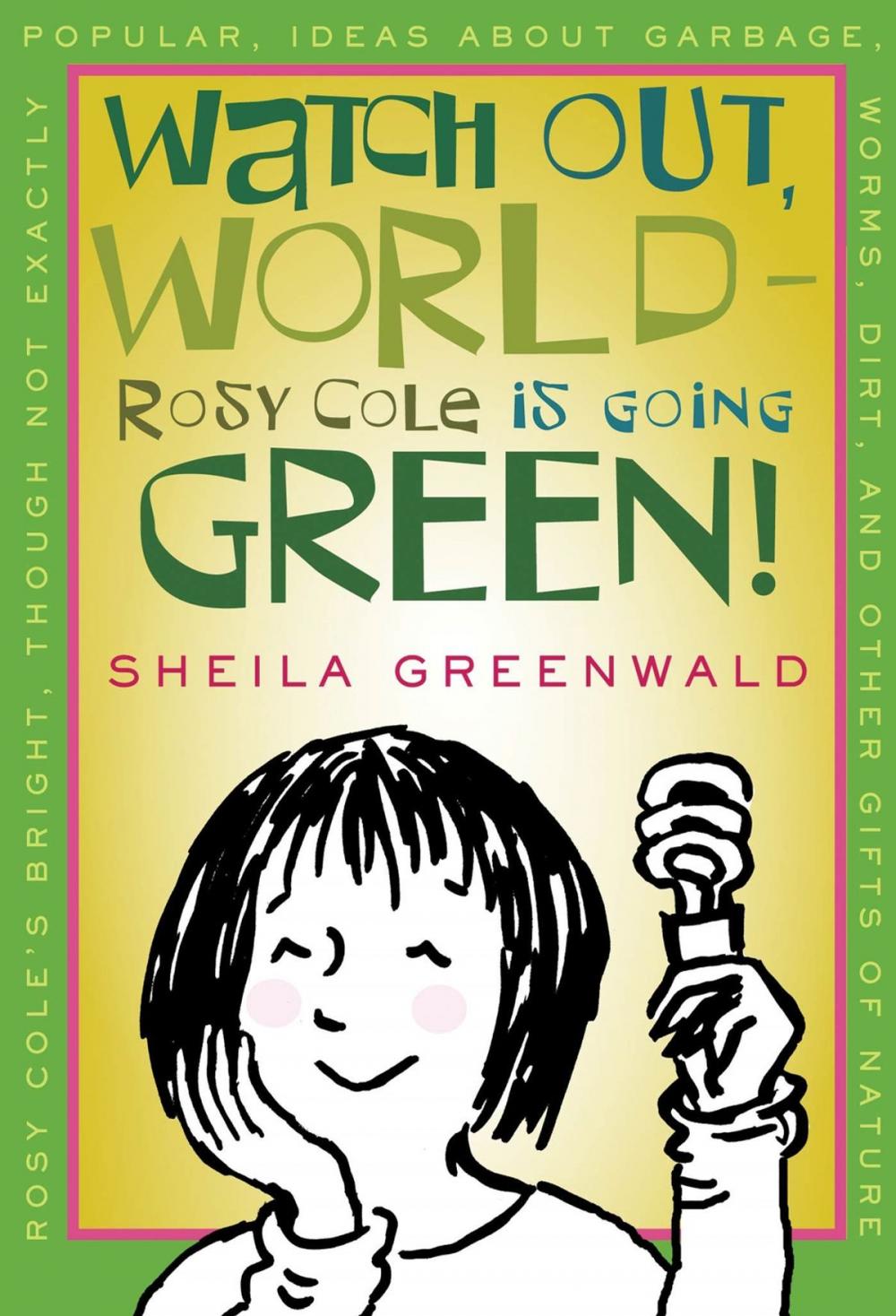 Big bigCover of Watch Out, World--Rosy Cole is Going Green