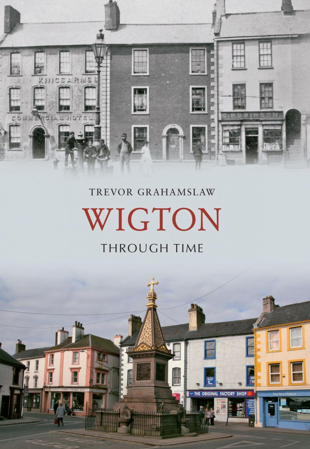 Big bigCover of Wigton Through Time