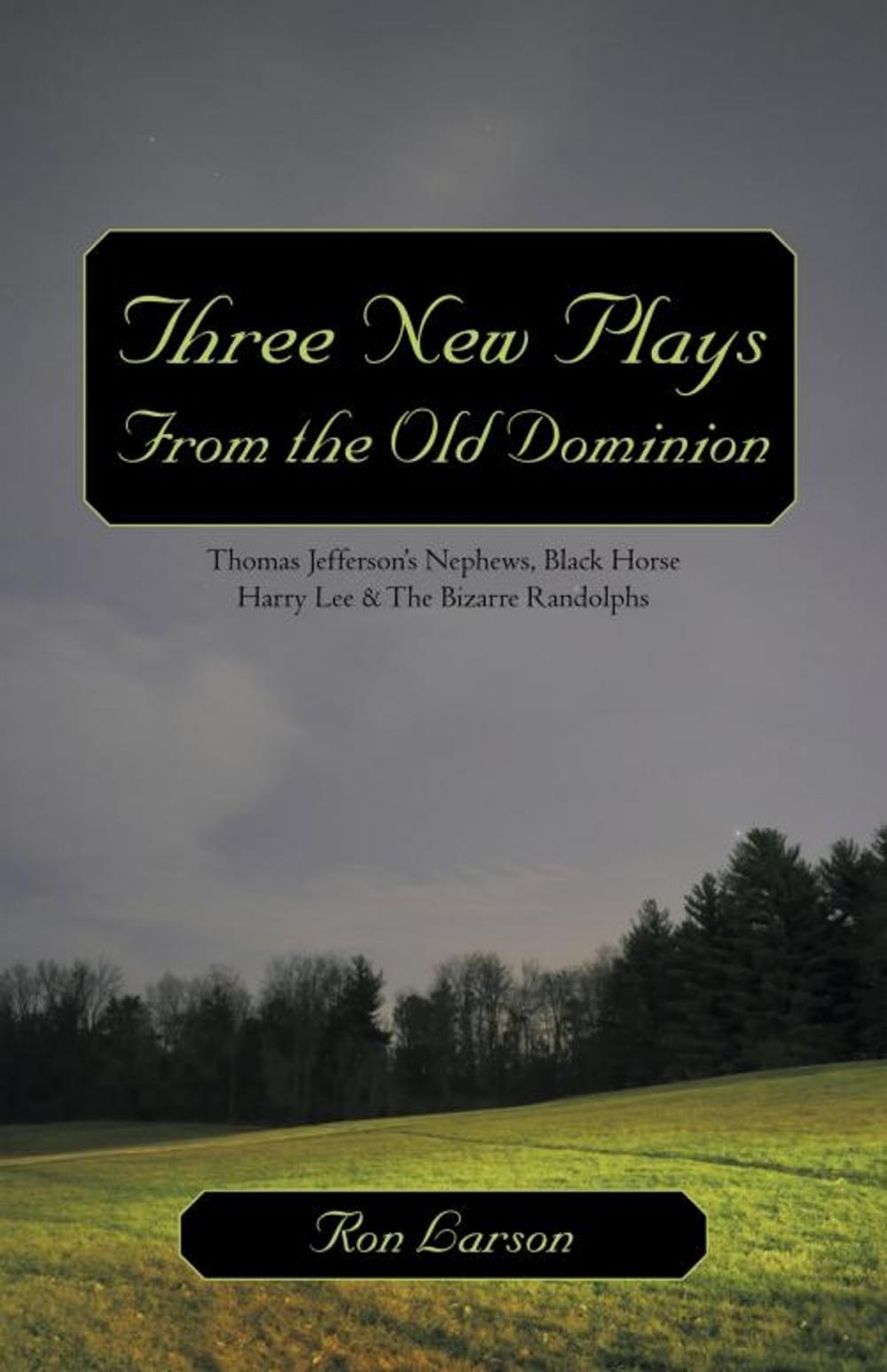 Big bigCover of Three New Plays from the Old Dominion