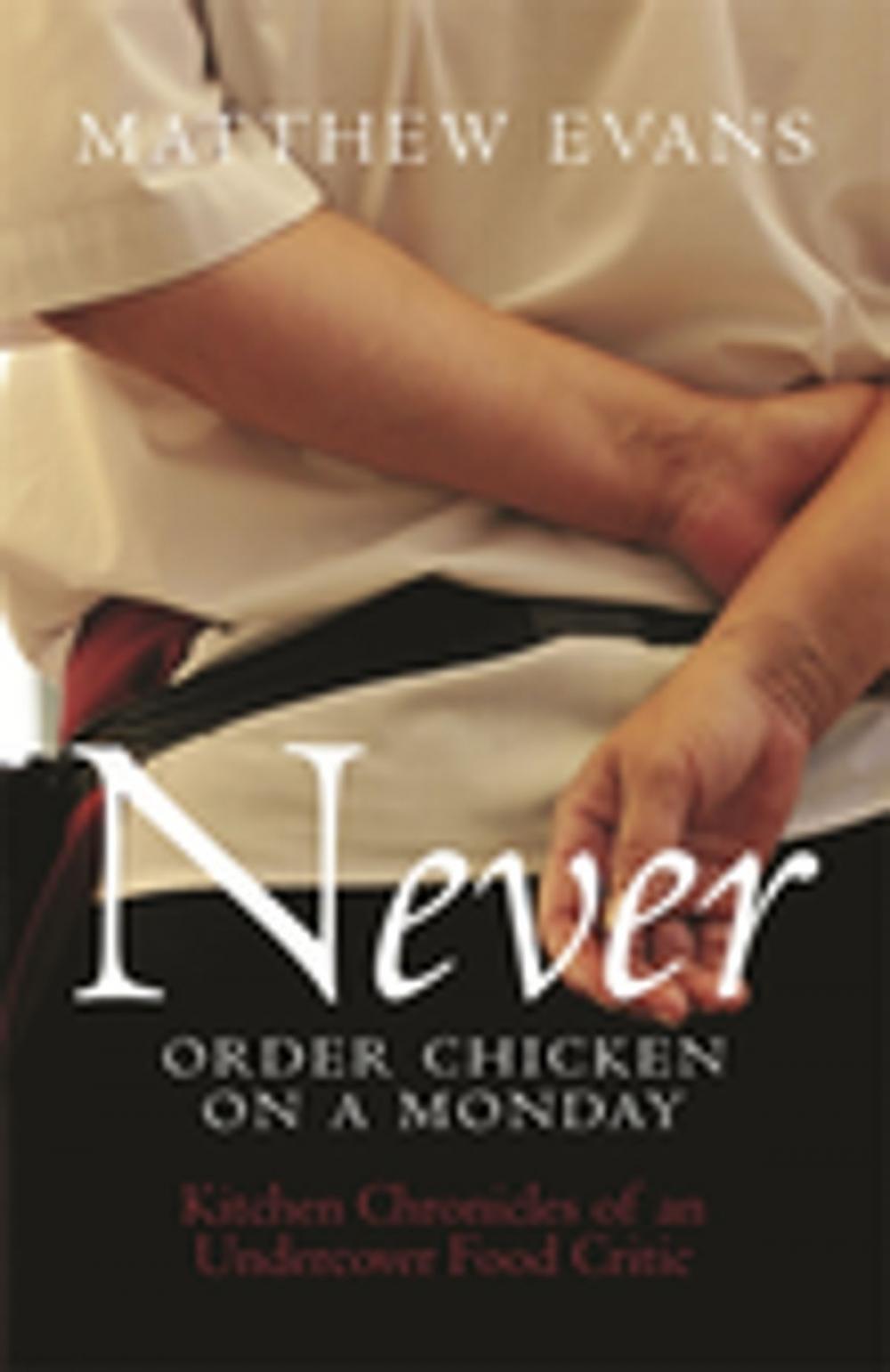Big bigCover of Never Order Chicken On A Monday
